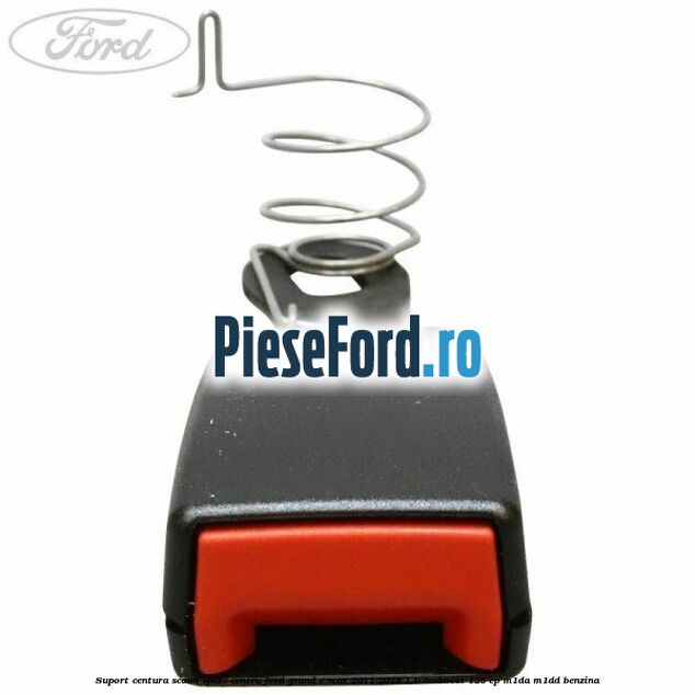 Suport centura scaun spate centru Ford Grand C-Max 2011-2015 1.0 EcoBoost 125 cp M1DA, M1DD benzina