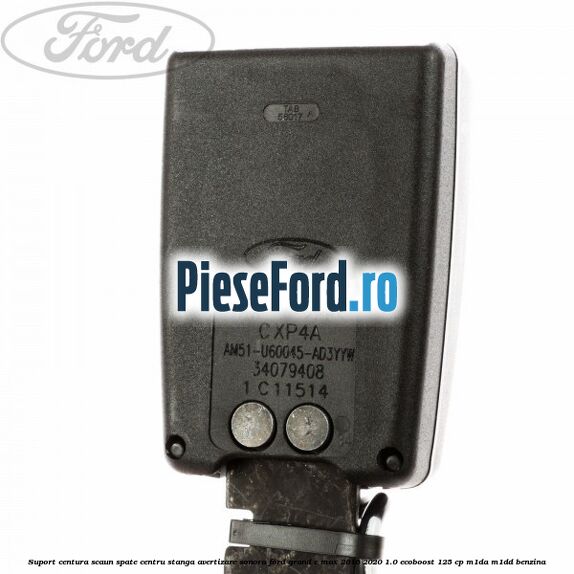 Suport centura scaun spate centru stanga avertizare sonora Ford Grand C-Max 2016-2020 1.0 EcoBoost 125 cp M1DA, M1DD benzina
