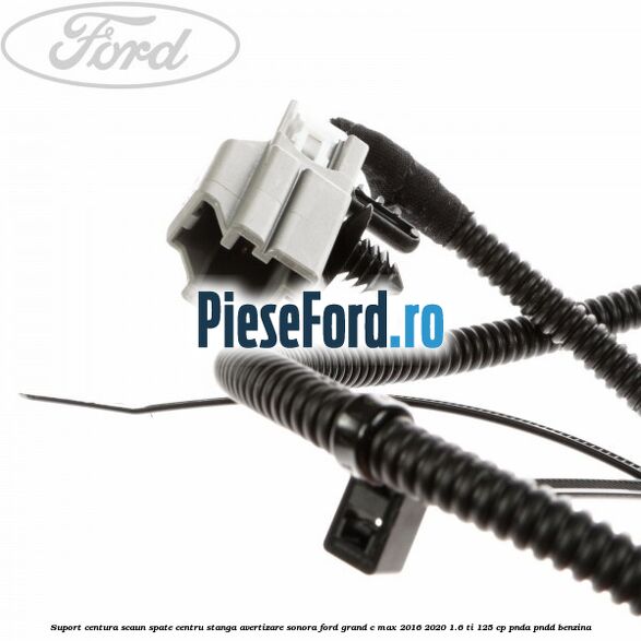 Suport centura scaun spate centru stanga avertizare sonora Ford Grand C-Max 2016-2020 1.6 Ti 125 cp PNDA, PNDD benzina
