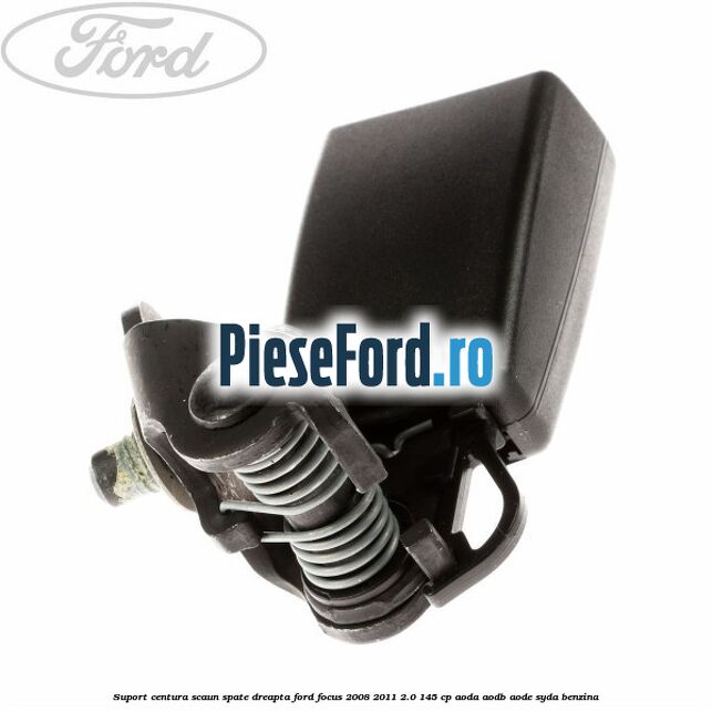 Suport centura scaun spate dreapta Ford Focus 2008-2011 2.0 145 cp AODA, AODB, AODE, SYDA benzina