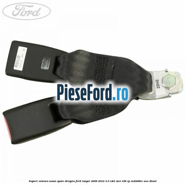 Suport centura scaun spate dreapta Ford Ranger 2006-2012 3.0 TDCi 4x4 156 cp MD30DITC, WEC diesel