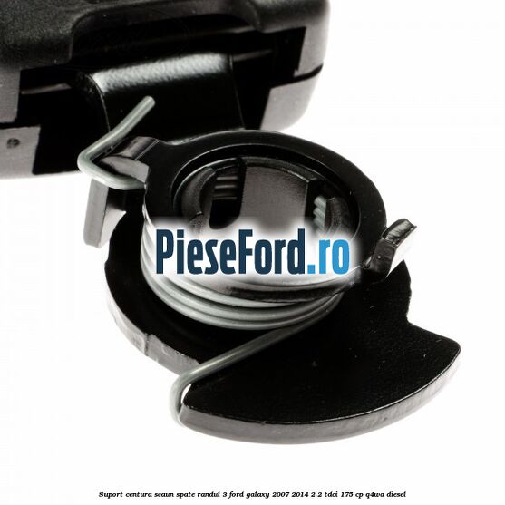 Suport centura scaun spate randul 3 Ford Galaxy 2007-2014 2.2 TDCi 175 cp Q4WA diesel