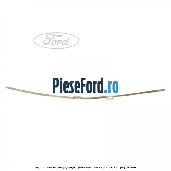 Suport cheder usa stanga fata Ford Fiesta 1989-1996 1.8 XR2i 16V 130 cp RQC benzina