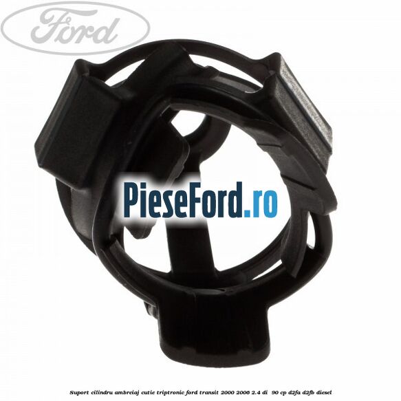 Suport cilindru ambreiaj cutie Triptronic Ford Transit 2000-2006 2.4 DI  90 cp D2FA, D2FB diesel