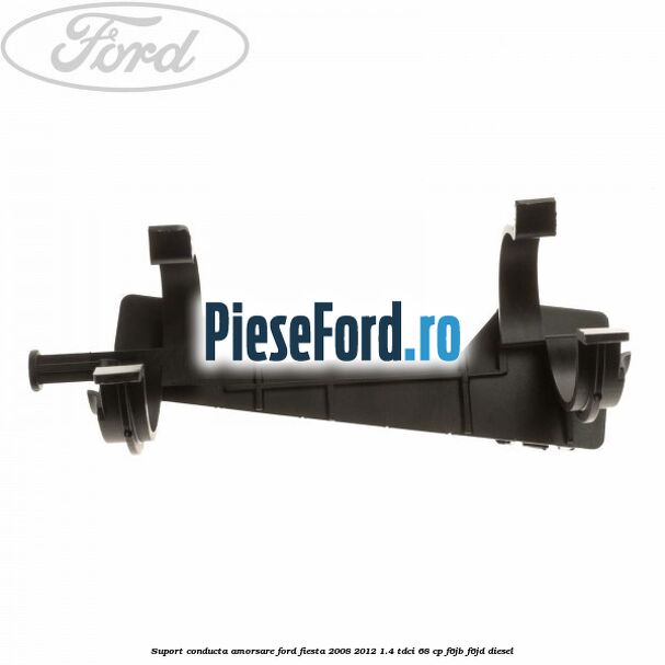 Suport conducta amorsare Ford Fiesta 2008-2012 1.4 TDCi 68 cp F6JB, F6JD diesel