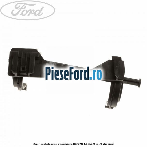 Suport conducta amorsare Ford Fiesta 2008-2012 1.4 TDCi 68 cp F6JB, F6JD diesel