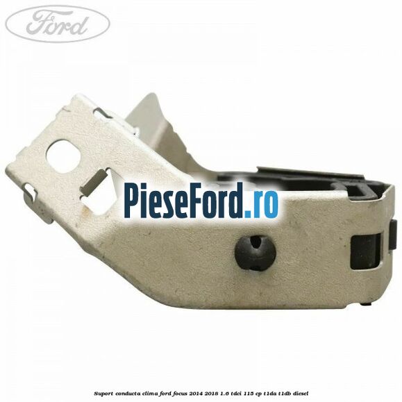 Suport conducta clima Ford Focus 2014-2018 1.6 TDCi 115 cp T1DA, T1DB diesel