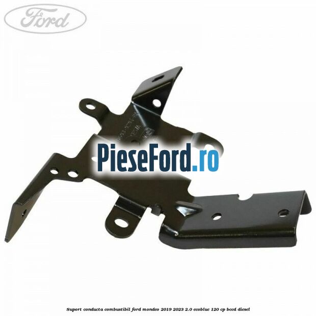 Suport conducta combustibil Ford Mondeo 2019-2023 2.0 EcoBlue 120 cp BCCD diesel