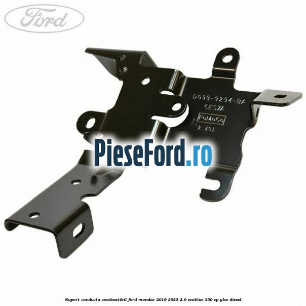 Suport conducta combustibil Ford Mondeo 2019-2023 2.0 EcoBlue 150 cp YLCC diesel