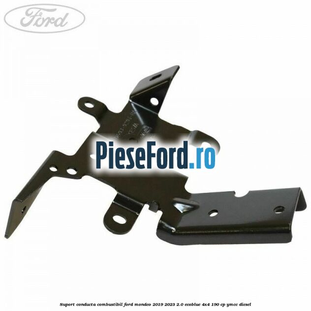 Suport conducta combustibil Ford Mondeo 2019-2023 2.0 EcoBlue 4x4 190 cp YMCC diesel