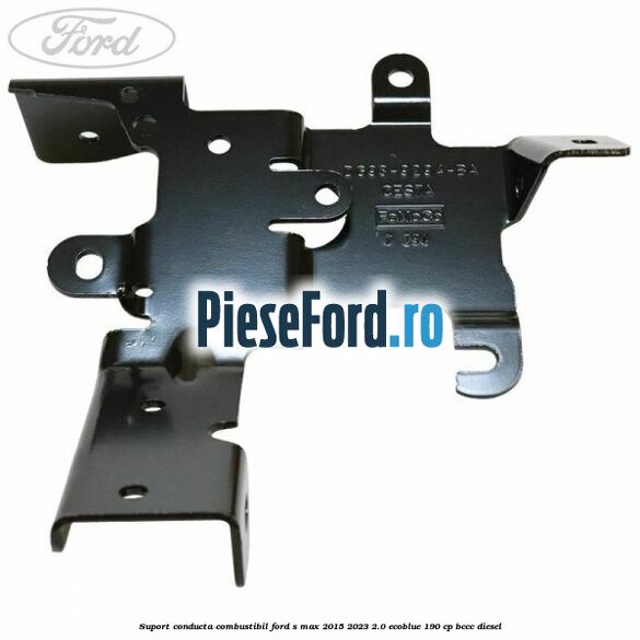 Suport conducta combustibil Ford S-Max 2015-2023 2.0 EcoBlue 190 cp BCCC diesel