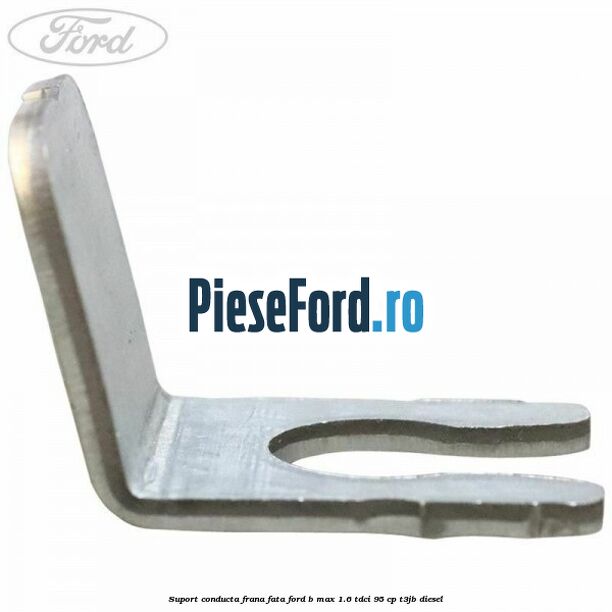 Suport conducta frana fata Ford B-Max 1.6 TDCi 95 cp T3JB diesel