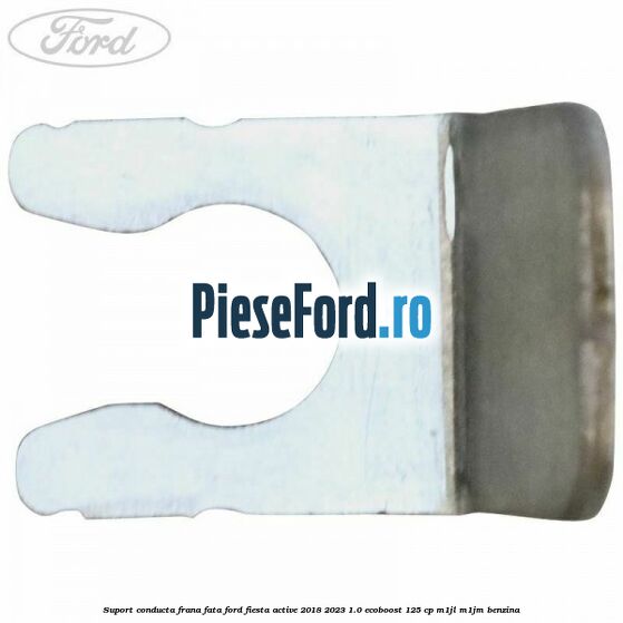 Suport conducta frana fata Ford Fiesta Active 2018-2023 1.0 EcoBoost 125 cp M1JL, M1JM benzina