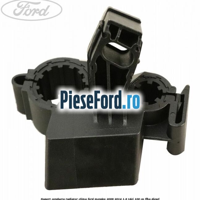 Suport conducta radiator clima Ford Mondeo 2008-2014 1.8 TDCi 100 cp FFBA diesel
