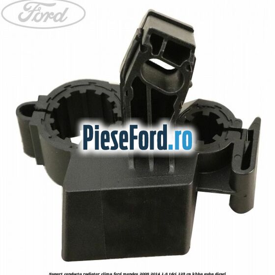 Suport conducta radiator clima Ford Mondeo 2008-2014 1.8 TDCi 125 cp KHBA, QYBA diesel