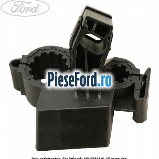 Suport conducta radiator clima Ford Mondeo 2008-2014 2.2 TDCi 200 cp KNBA diesel