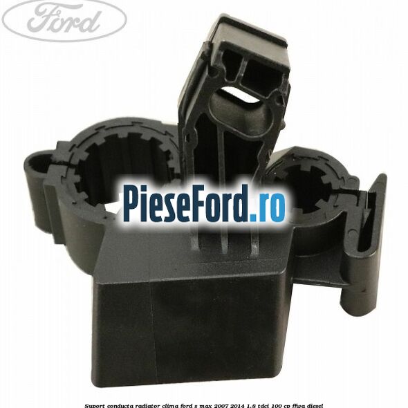 Suport conducta radiator clima Ford S-Max 2007-2014 1.8 TDCi 100 cp FFWA diesel