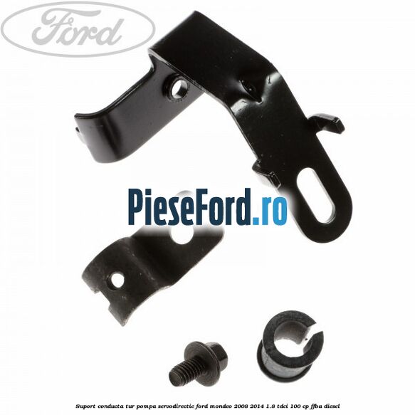 Suport conducta tur pompa servodirectie Ford Mondeo 2008-2014 1.8 TDCi 100 cp FFBA diesel