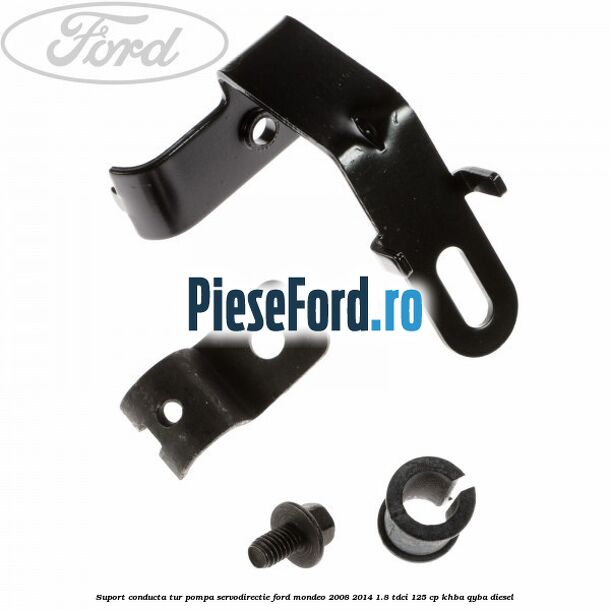 Suport conducta tur pompa servodirectie Ford Mondeo 2008-2014 1.8 TDCi 125 cp Suport conducta tur pompa servodirectie Ford Mondeo 2008-2014 1.8 TDCi 125 cp KHBA, QYBA diesel
