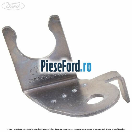 Suport conducta tur rulment presiune 6 trepte Ford Kuga 2013-2016 1.5 EcoBoost 4x4 182 cp M9MA, M9MB, M9MC, M9MD benzina