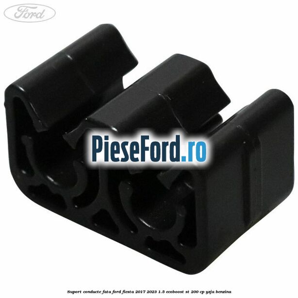 Suport conducte fata Ford Fiesta 2017-2023 1.5 EcoBoost ST 200 cp YZJA benzina