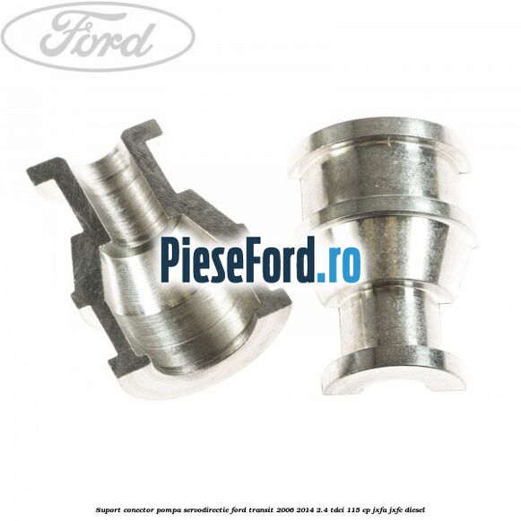 Suport conector pompa servodirectie Ford Transit 2006-2014 2.4 TDCi 115 cp JXFA, JXFC diesel