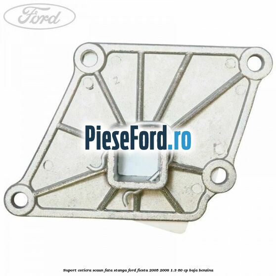Suport cotiera scaun fata stanga Ford Fiesta 2005-2008 1.3 60 cp BAJA benzina