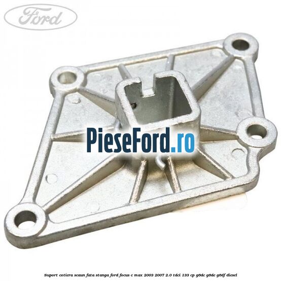 Suport cotiera scaun fata stanga Ford Focus C-Max 2003-2007 2.0 TDCi 133 cp G6DC, G6DE, G6DF diesel