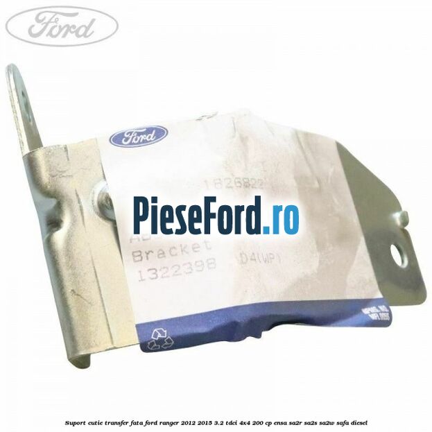 Suport cutie transfer fata Ford Ranger 2012-2015 3.2 TDCi 4x4 200 cp ENSA, SA2R, SA2S, SA2W, SAFA diesel