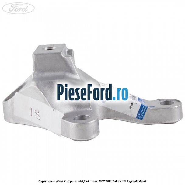 Suport cutie viteza 6 trepte MMT6 Ford C-Max 2007-2011 2.0 TDCi 110 cp IXDA diesel