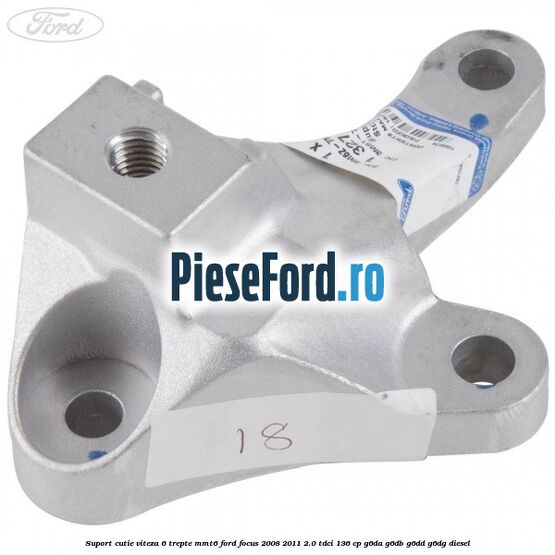Suport cutie viteza 6 trepte MMT6 Ford Focus 2008-2011 2.0 TDCi 136 cp G6DA, G6DB, G6DD, G6DG diesel