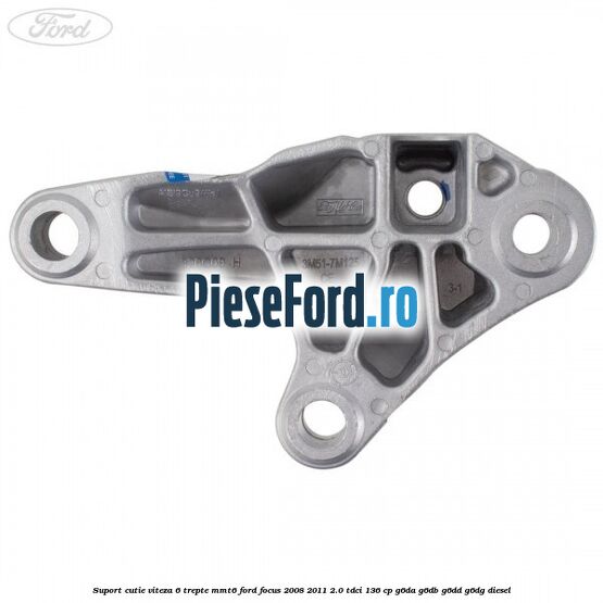 Suport cutie viteza 6 trepte MMT6 Ford Focus 2008-2011 2.0 TDCi 136 cp G6DA, G6DB, G6DD, G6DG diesel