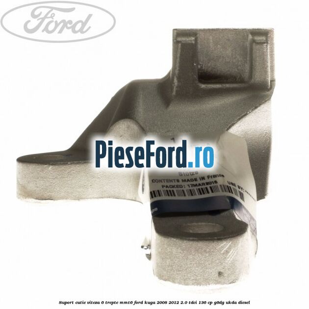 Suport cutie viteza 6 trepte MMT6 Ford Kuga 2008-2012 2.0 TDCi 136 cp G6DG, UKDA diesel