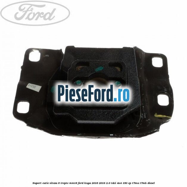 Suport cutie viteza 6 trepte MMT6 Ford Kuga 2016-2018 2.0 TDCi 4x4 150 cp T7MA, T7MB diesel