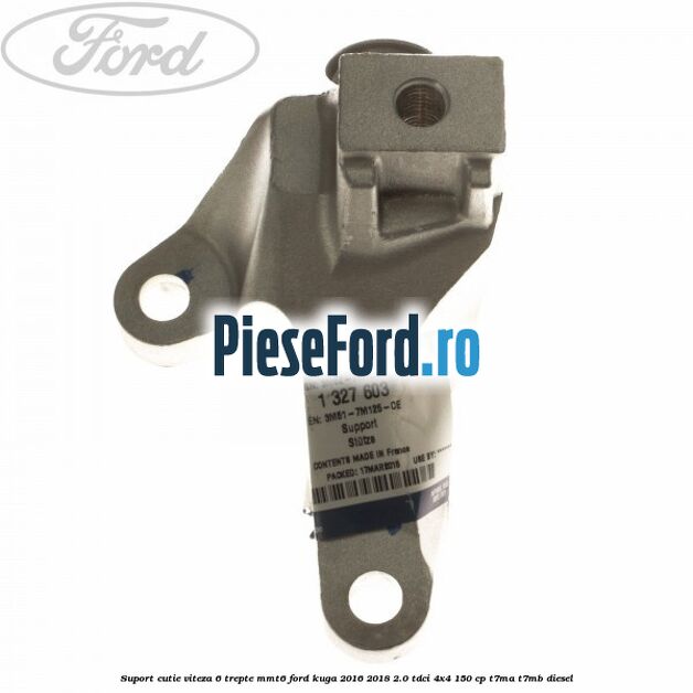 Suport cutie viteza 6 trepte MMT6 Ford Kuga 2016-2018 2.0 TDCi 4x4 150 cp T7MA, T7MB diesel