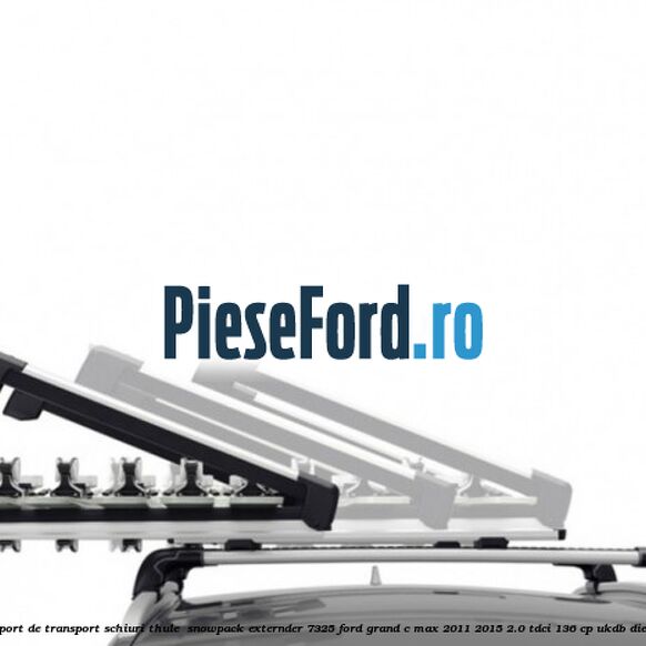 Suport de transport schiuri Thule  SnowPack Externder 7325 Ford Grand C-Max 2011-2015 2.0 TDCi 136 cp UKDB diesel