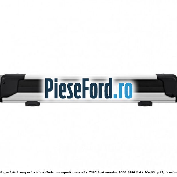 Suport de transport schiuri Thule  SnowPack Externder 7325 Ford Mondeo 1993-1996 1.6 i 16V 88 cp L1J benzina