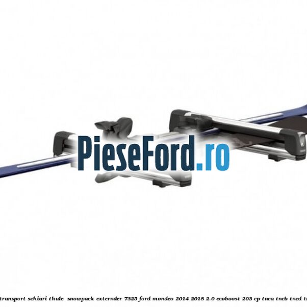 Suport de transport schiuri Thule SnowPack Externder 7325 Ford Mondeo 2014-2018 2.0 EcoBoost 203 cp Suport de transport schiuri Thule SnowPack Externder 7325 Ford Mondeo 2014-2018 2.0 EcoBoost 203 cp TNCA, TNCB, TNCD, TNCF benzina