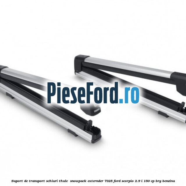 Suport de transport schiuri Thule  SnowPack Externder 7325 Ford Scorpio 2.9 i 150 cp BRG benzina