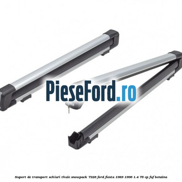 Suport de transport schiuri Thule SnowPack 7326 Ford Fiesta 1989-1996 1.4 75 cp FUF benzina