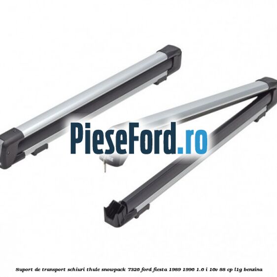 Suport de transport schiuri Thule SnowPack 7326 Ford Fiesta 1989-1996 1.6 i 16V 88 cp L1G benzina