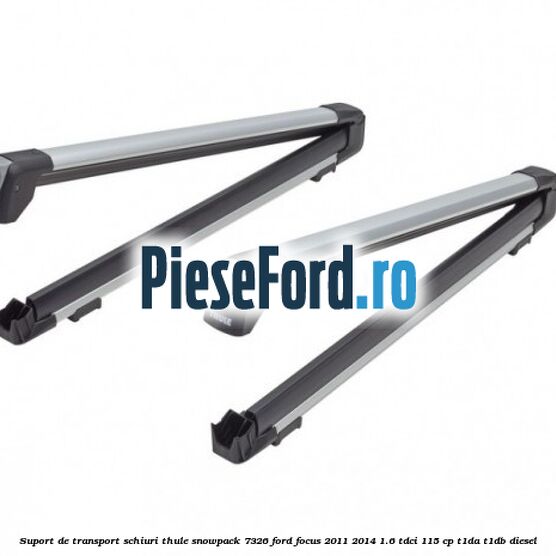 Suport de transport schiuri Thule SnowPack 7326 Ford Focus 2011-2014 1.6 TDCi 115 cp T1DA, T1DB diesel