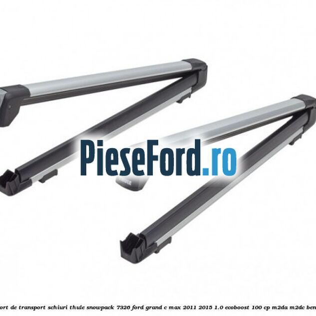 Suport de transport schiuri Thule SnowPack 7326 Ford Grand C-Max 2011-2015 1.0 EcoBoost 100 cp M2DA, M2DC benzina