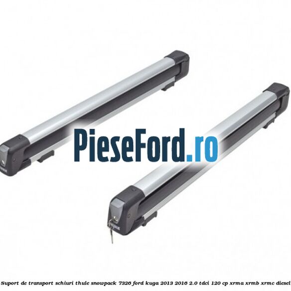 Suport de transport schiuri Thule SnowPack 7326 Ford Kuga 2013-2016 2.0 TDCi 120 cp Suport de transport schiuri Thule SnowPack 7326 Ford Kuga 2013-2016 2.0 TDCi 120 cp XRMA, XRMB, XRMC diesel