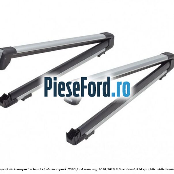 Suport de transport schiuri Thule SnowPack 7326 Ford Mustang 2015-2018 2.3 EcoBoost 314 cp N38H, N48H benzina