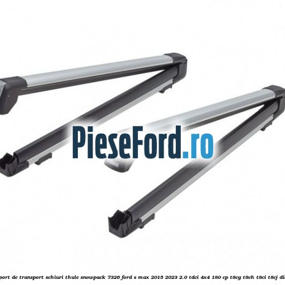 Suport de transport schiuri Thule SnowPack 7326 Ford S-Max 2015-2023 2.0 TDCi 4x4 180 cp Suport de transport schiuri Thule SnowPack 7326 Ford S-Max 2015-2023 2.0 TDCi 4x4 180 cp T8CG, T8CH, T8CI, T8CJ diesel