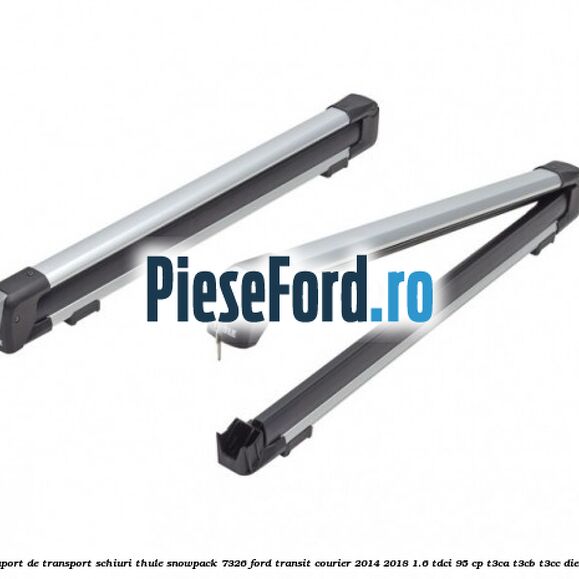 Suport de transport schiuri Thule SnowPack 7326 Ford Transit Courier 2014-2018 1.6 TDCi 95 cp T3CA, T3CB, T3CC diesel