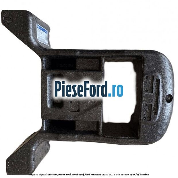 Suport depozitare compresor roti portbagaj Ford Mustang 2015-2018 5.0 V8 418 cp MF8F benzina