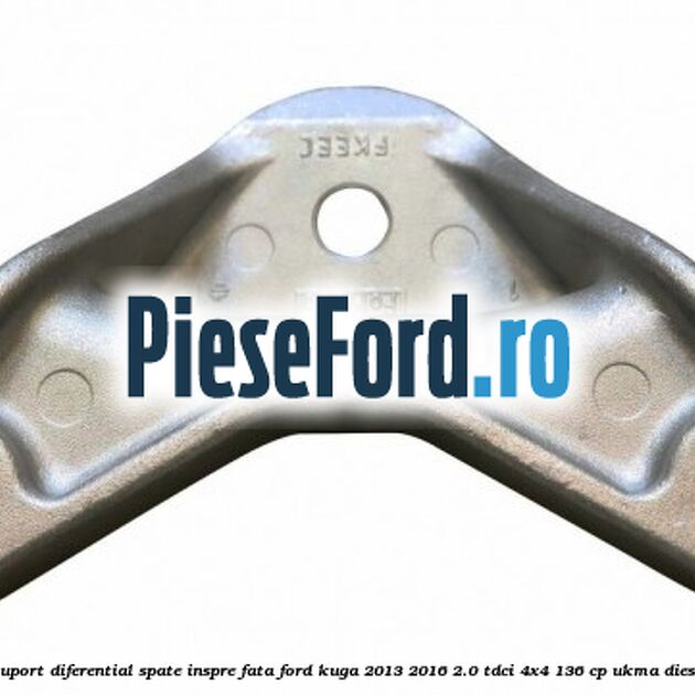 Suport diferential spate, inspre fata Ford Kuga 2013-2016 2.0 TDCi 4x4 136 cp UKMA diesel