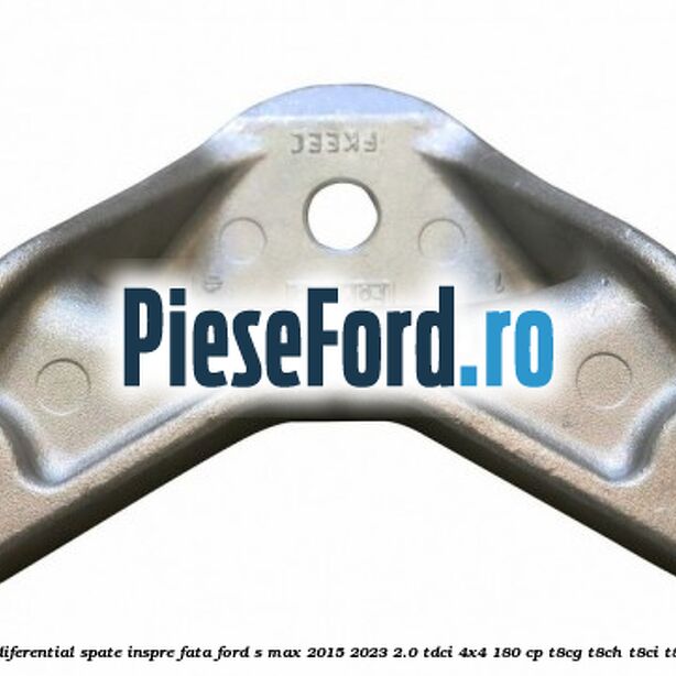 Suport diferential spate, inspre fata Ford S-Max 2015-2023 2.0 TDCi 4x4 180 cp T8CG, T8CH, T8CI, T8CJ diesel